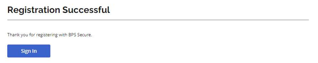 BPS Secure Registration Step 2 Screen; registration successful